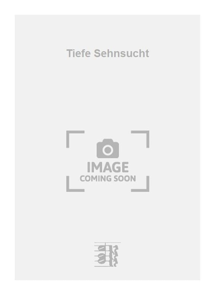 Tiefe Sehnsucht
